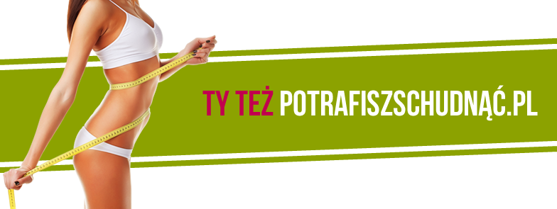 Ty Też potrafisz schudnąć